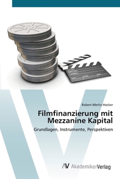 Paperback Filmfinanzierung mit Mezzanine Kapital [German] Book