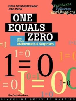 Paperback One Equals Zero and Other Mathematical Surprises: Paradoxes, Fallacies, and Mind Boglers Book