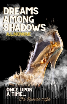 Paperback Dreams among shadows: Once upon a time... the Russian mafia Book