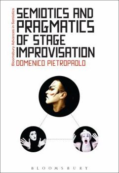 Hardcover Semiotics and Pragmatics of Stage Improvisation Book