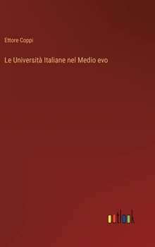 Hardcover Le Università Italiane nel Medio evo [Italian] Book