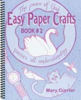 Paperback Easy Paper Crafts: Book 2 Book