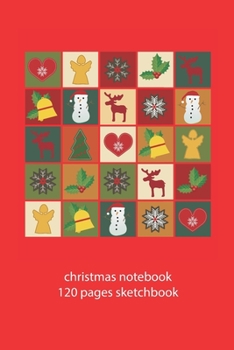 Paperback christmas notebook 120 pages sketchbook: christmas image sketchbook christmas diary christmas booklet christmas recipe book image sketchbook christmas Book