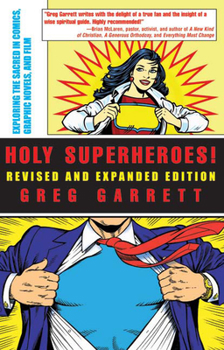 Paperback Holy Superheroes! Revised and Expanded Edition: Exploring the Sacred in Comics, Graphic Novels, and Film Book