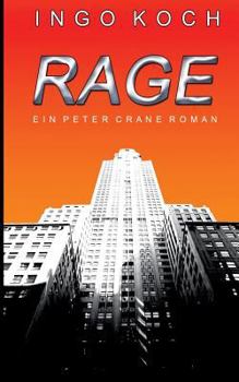 Rage: Ein Peter Crane Roman