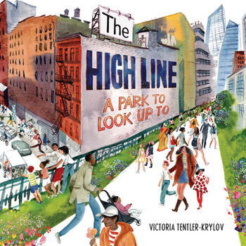 Hardcover The High Line: A Park to Look Up to Book