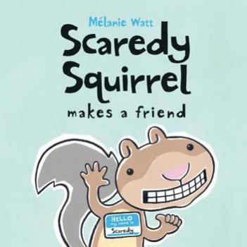 Hardcover Scaredy Squirrel Makes a Friend Book