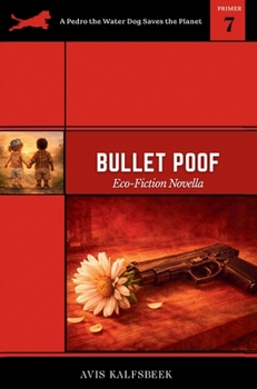 Bullet Poof : Eco-Fiction Novella