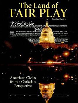 Paperback The Land of Fair Play: American Civics from a Christian Perspective Book