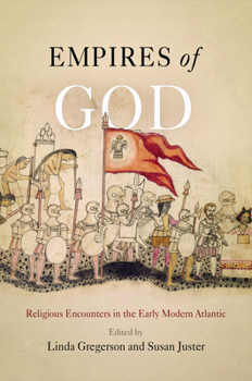 Paperback Empires of God: Religious Encounters in the Early Modern Atlantic Book