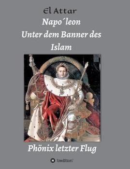 Paperback Napo´leon- Unter Dem Banner Des Islam [German] Book