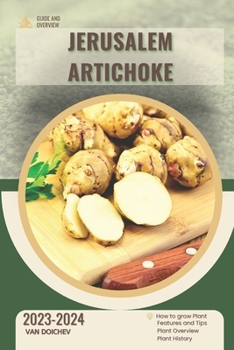 Paperback Jerusalem Artichoke: Guide and overview Book