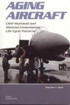 Paperback Aging Aircraft: USAF Workload and Material Consumption Life Cycle Patterns Book