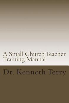 Paperback A Small Church Teacher Training Manual Book