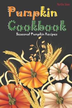 Paperback Pumpkin Cookbook: Seasonal Pumpkin Recipes Book