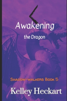 Paperback Awakening the Dragon: A Shadow-walkers dragon shifter romance Book
