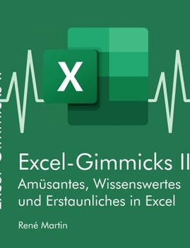 Paperback Excel-Gimmicks II: Vorträge auf den Excelstammtischen 2021 [German] Book