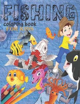 Paperback Fishing coloring book: Fishing Log and Activity Book for Kids; 8,5 x 11 42 pages Book