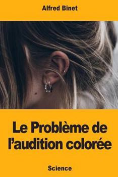 Paperback Le Problème de l'audition colorée [French] Book