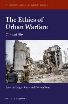 Hardcover The Ethics of Urban Warfare: City and War Book