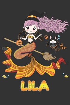 Lila: Lila Halloween Beautiful Mermaid Witch, Create An Emotional Moment For Lila?, Show Lila You Care With This Personal Custom Gift With Lila's Very Own Planner Calendar Notebook Journal