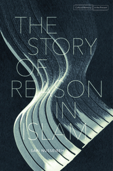 Paperback The Story of Reason in Islam Book