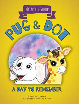 Hardcover Pug & Dot: A Day to Remember Book