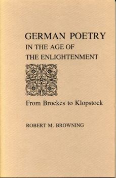 German Poetry in the Age of the Enlightenment (The Penn State Series in German Literature)