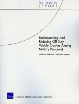 Paperback Understanding and Reducing Off-Duty Vehicle Crashes Among Military Personnel Book