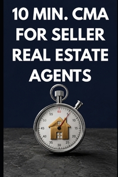 10 min. CMA for Real Estate Agents - Starter Guide: How to Price a Listing in 10 Minutes — Pull Comps, Make Adjustments & Defend Your Number with Confidence