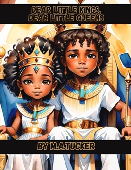 Dear Little Kings, Dear Little Queens
