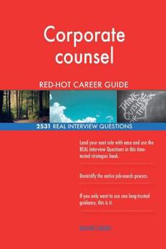 Paperback Corporate counsel RED-HOT Career Guide; 2531 REAL Interview Questions Book