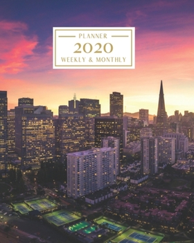 Paperback 2020: Weekly and Monthly Planner/Calendar Jan 2020 - Dec 2020 San Francisco City Travel Book