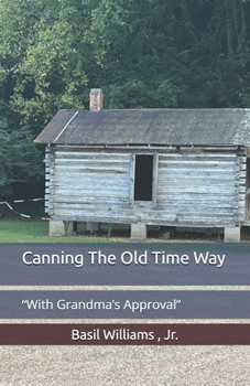 Paperback Canning The Old Time Way: "With Grandma's Approval" Book