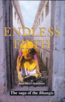 Hardcover Endless Filth: The Saga of the Bhangis Book