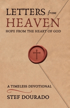 Paperback Letters from Heaven: Hope from the Heart of God Book