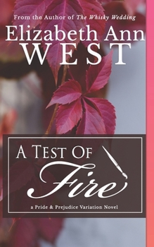 Paperback A Test of Fire: A Pride and Prejudice Variation Novel Book