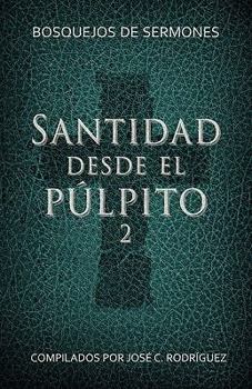 Paperback Santidad desde el púlpito, Número 2: Bosquejos de sermones [Spanish] Book