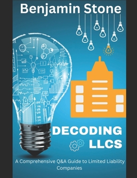 Paperback Decoding LLCs: A Comprehensive Q&A Guide to Limited Liability Companies Book