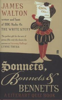 Hardcover Sonnets, Bonnets and Bennetts: A Literary Quiz Book. James Walton Book