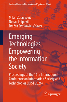 Emerging Technologies Empowering the Information Society: Proceedings of the 16th International Conference on Information Society and Technologies ... (Lecture Notes in Networks and Systems, 2266)