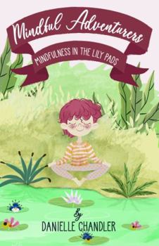 Mindfulness in the Lily Pads