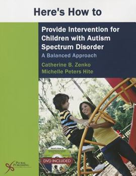 Here's How: Balanced Intervention for Children with Autism Spectrum Disorder: A Balanced Approach