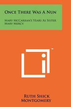 Once There Was A Nun: Mary McCarran's Years As Sister Mary Mercy