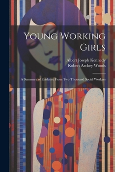 Paperback Young Working Girls: A Summary of Evidence From Two Thousand Social Workers Book