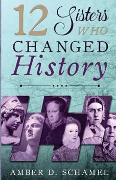 Paperback 12 Sisters Who Changed History Book