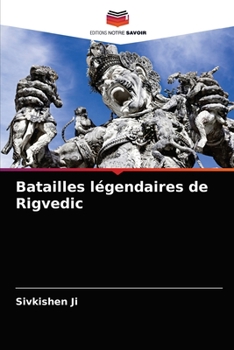 Paperback Batailles légendaires de Rigvedic [French] Book