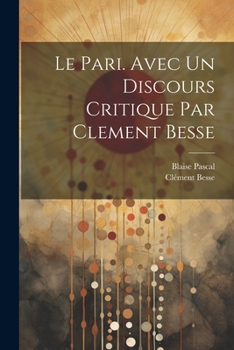 Paperback Le pari. Avec un discours critique par Clement Besse [French] Book