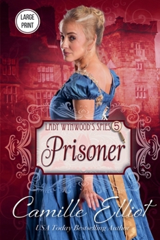 Lady Wynwood's Spies, volume 5: Prisoner