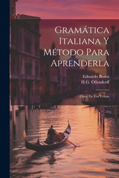 Paperback Gramática Italiana Y Método Para Aprenderla: Clave De Los Temas [Spanish] Book